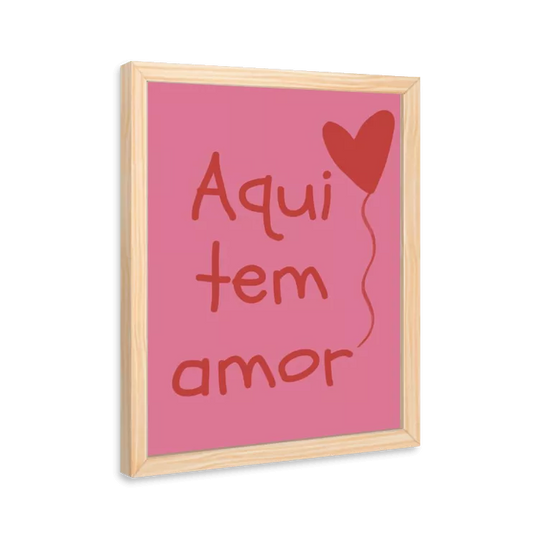 Aqui tem amor! (rosa e vermelho)