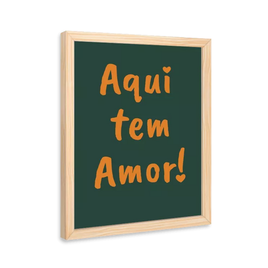 Aqui tem amor! (verde e laranja)