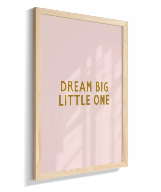 Dream big little one (rosa)