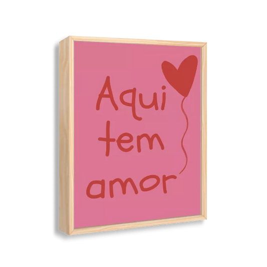 Aqui tem amor! (rosa e vermelho)