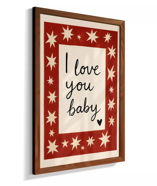 I Love you baby