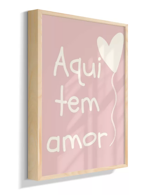 Aqui tem amor! (fundo rosa)