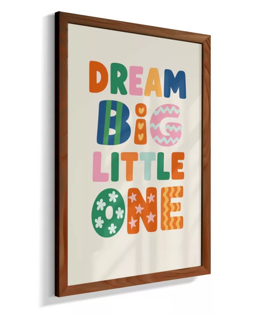 Dream big little one! (Estampa)