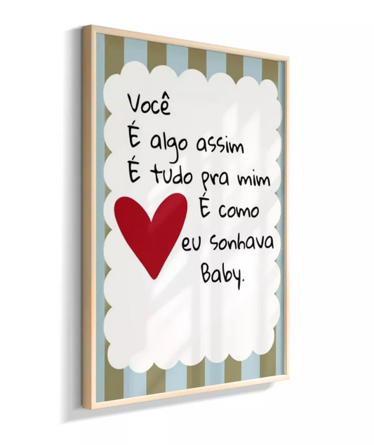 É como eu sonhava baby