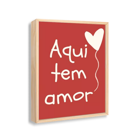 Aqui tem amor! (vermelho e bege)
