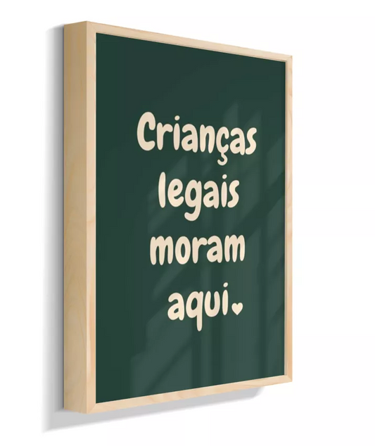 Crianças legais moram aqui (verde)