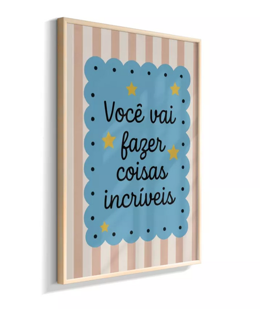 Você vai fazer coisas incríveis (azul)