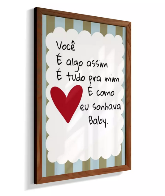 É como eu sonhava baby