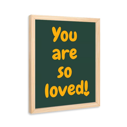 You are so loved! (verde e amarelo)