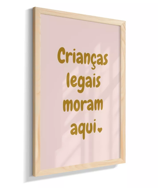 Crianças legais moram aqui