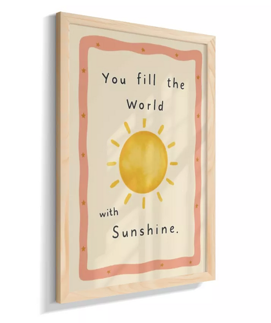 You fill the world sunshine