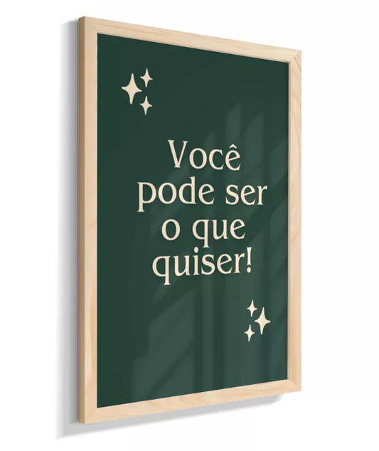 Você pode ser, o que quiser (verde)