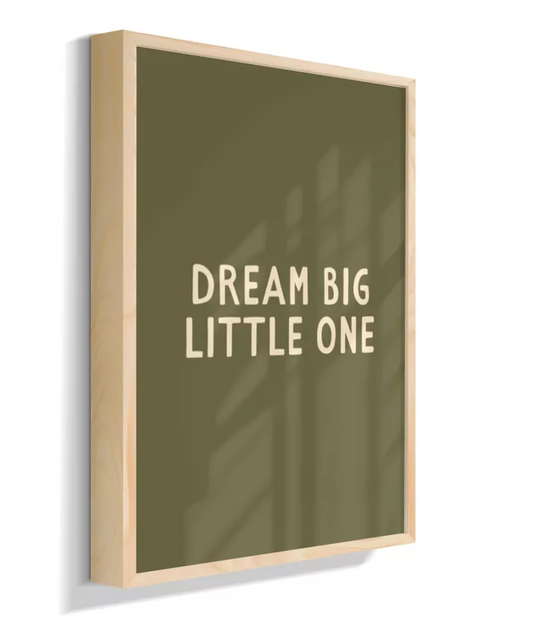 Dream big little one (verde musgo)