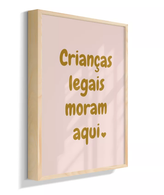 Crianças legais moram aqui