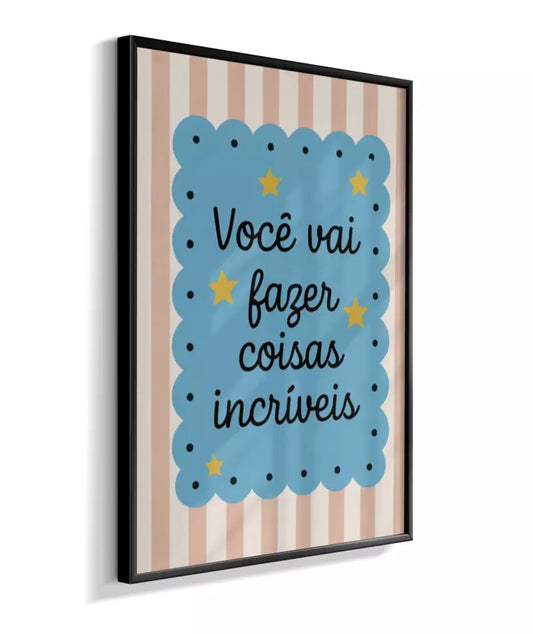 Você vai fazer coisas incríveis (azul)